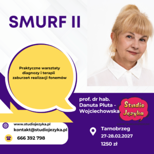 SMURF 2 - praktyczne warsztaty diagnozy i terapii zaburzeń realizacji fonemów