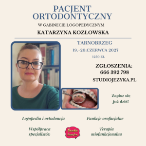 PACJENT OROTODONTYCZNY W GABINECIE LOGOPEDYCZNYM